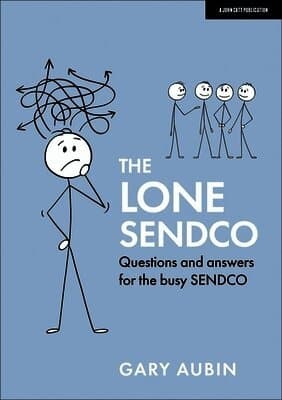 Lone SENDCO: Questions and answers for the busy SENDCO