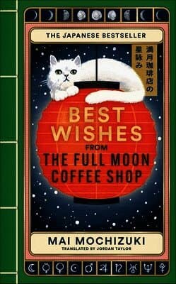 Best Wishes from the Full Moon Coffee Shop