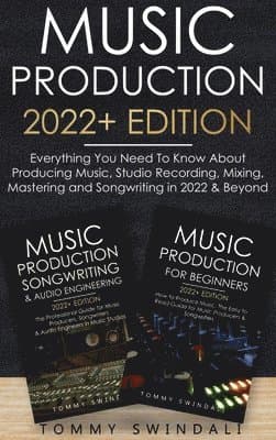 Music Production 2022+ Edition