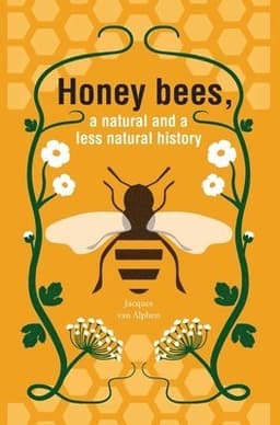 Honeybees, a Natural and less natural history