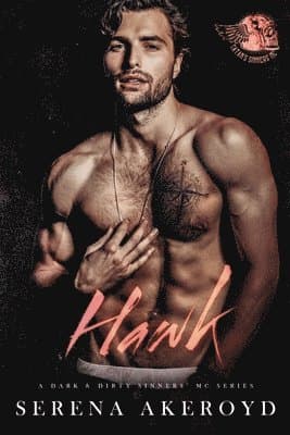 Hawk (A Dark & Dirty Sinners' MC
