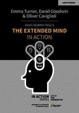 Annie Murphy Paul's The Extended Mind in Action