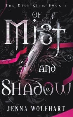 Of Mist and Shadow