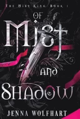 Of Mist and Shadow