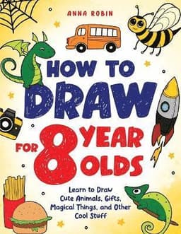 How to Draw for 8 Year Olds