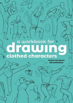 Workbook for Drawing Clothed Characters