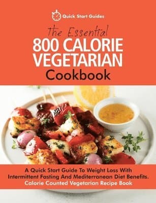 Essential 800 Calorie Vegetarian Cookbook