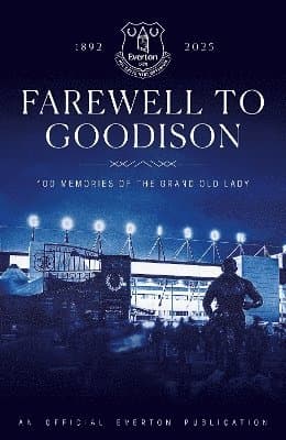 Farewell to Goodison