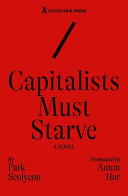 Capitalists Must Starve