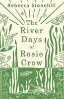 The River Days of Rosie Crow