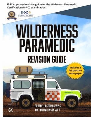 Wilderness Paramedic Revision Guide