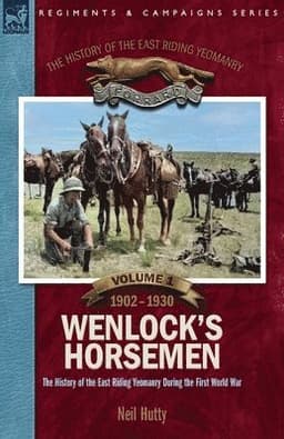 History of the East Riding Yeomanry VOLUME 1