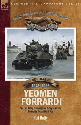 History of the East Riding Yeomanry Volume 3