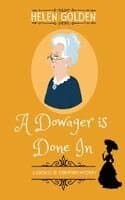 Dowager is Done In (A Duchess of Stortford Mystery)
