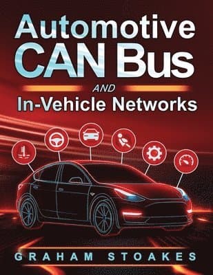 Automotive CAN Bus and In-Vehicle Networks