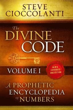 Divine Code-A Prophetic Encyclopedia of Numbers, Volume I
