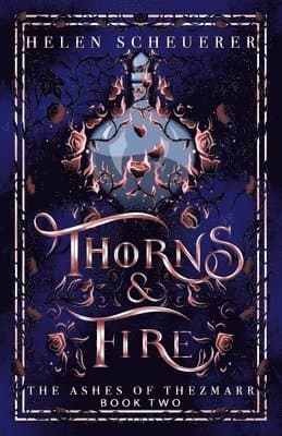 Thorns & Fire: An epic fantasy romance