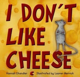 I Don't Like Cheese