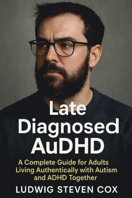 Late Diagnosed AuDHD