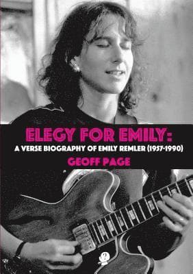 Elegy for Emilia: A Verse Biography of Emily Remler (1957-1990)