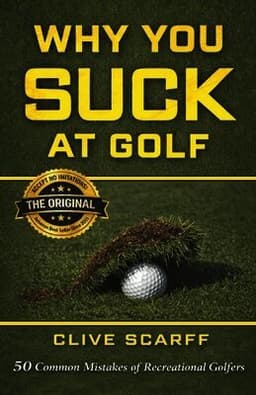 Why You Suck at Golf
