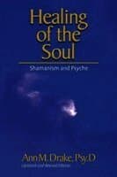 Healing of the Soul: Shamanism and Psyche