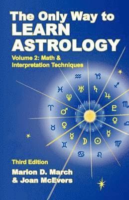 Only Way to Learn About Astrology, Volume 2, Third Edition