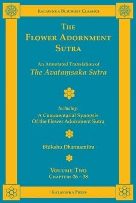 The Flower Adornment Sutra - Volume Two: An Annotated Translation of the Avataṃsaka Sutra with "A Commentarial Synopsis of the Flower Adornment