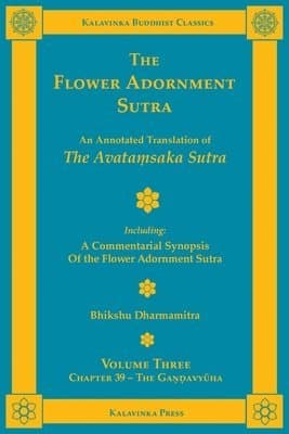The Flower Adornment Sutra - Volume Three: An Annotated Translation of the Avataṃsaka Sutra with "A Commentarial Synopsis of the Flower Adornmen