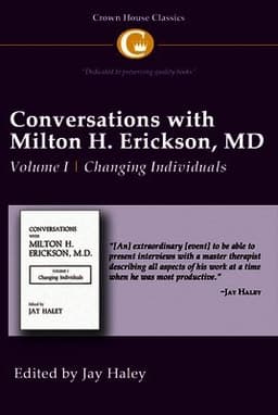 Conversations with Milton H. Erickson MD Vol 1