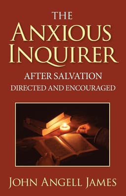 Anxious Inquirer After Salvation Directed and Encouraged