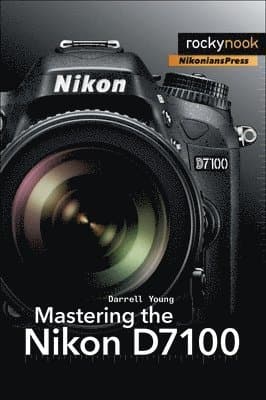 Mastering the Nikon D7100