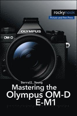 Mastering the Olympus OM-D E-M1