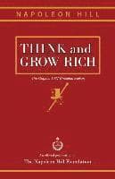 Think and Grow Rich: The Original 1937 Unedited Edition