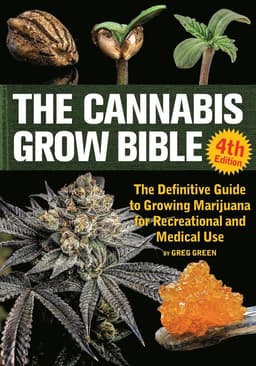 Cannabis Grow Bible 4th Edition