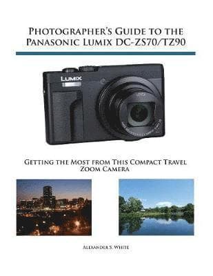 Photographer's Guide to the Panasonic Lumix DC-ZS70/TZ90