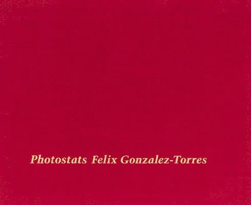 Felix Gonzalez-Torres: Photostats