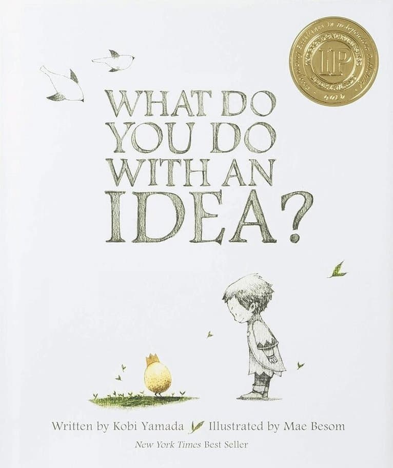 What Do You Do With an Idea?