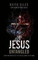 Jesus Untangled: Crucifying Our Politics to Pledge Allegiance to the Lamb