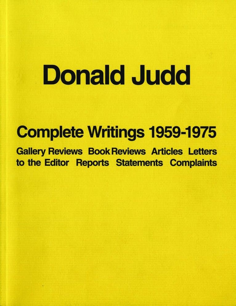 Donald Judd: Complete Writings 1959-1975