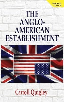Anglo-American Establishment - Original Edition