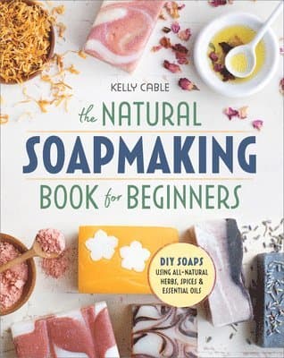 Natural Soap Making Book for Beginners