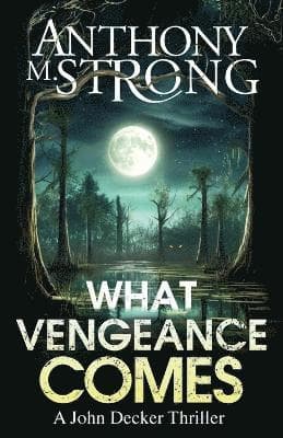 What Vengeance Comes