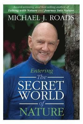 Entering the Secret World of Nature