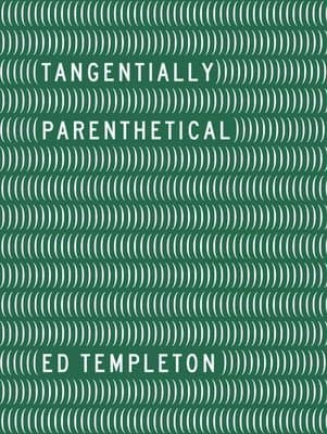 Ed Templeton - Tangentially Parenthetical