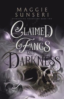 Claimed by Fangs and Darkness