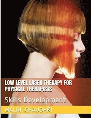 Low Level Laser Therapy For Physical Therapists - Skills Development