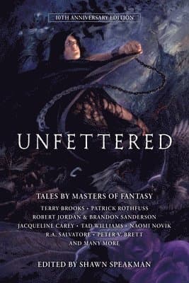 Unfettered: Tales by Masters of Fantasy