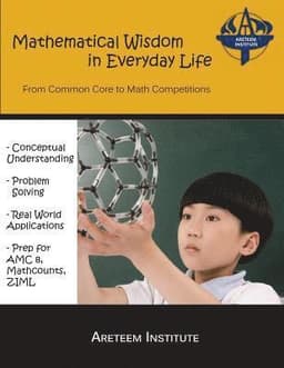 Mathematical Wisdom in Everyday Life: From Common Core to Math Competitions