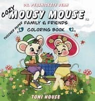 Cozy Mousy Mouse Family & Friends Coloring Book